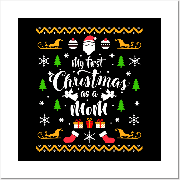 My First Christmas as a Mom Christmas Sweater Wall Art by KsuAnn